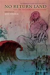 Book cover of No Return Land, Determine Your Destiny No. 2: You Are the Hero of This Book! by Jeff Storm