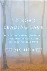 Book cover of No Road Leading Back by Chris Heath