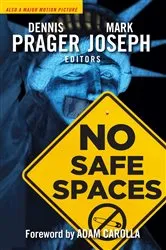 Book cover of No Safe Spaces by Dennis Prager