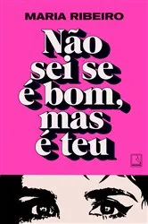 Book cover of Não sei se é bom, mas é teu by Unknown