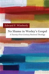 Book cover of No Shame in Wesley’s Gospel by Edward P. Wimberly