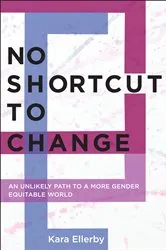 Book cover of No Shortcut to Change by Kara Ellerby