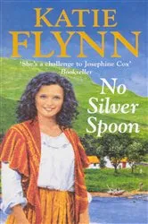 Book cover of No Silver Spoon by Katie Flynn