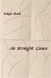 Book cover of No Straight Lines by Robyn Black