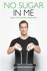 Book cover of No Sugar In Me by Brad Woodgate