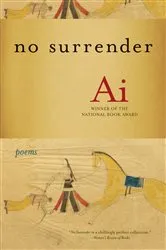 Book cover of No Surrender: Poems by Ai