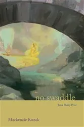 Book cover of no swaddle by Mackenzie Kozak
