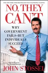 Book cover of No, They Can't by John Stossel