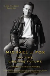 Book cover of No Time Like the Future by Michael J. Fox
