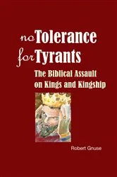 Book cover of No Tolerance for Tyrants by Robert Gnuse