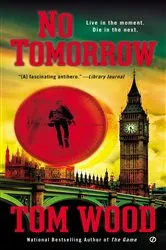 Book cover of No Tomorrow by Tom Wood
