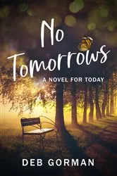 Book cover of No Tomorrows by Deb Gorman