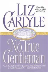 Book cover of No True Gentleman by Liz Carlyle