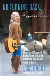 Book cover of No Turning Back, Regardless by Lisa Daggs