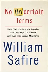 Book cover of No Uncertain Terms by William Safire