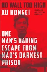 Book cover of No Wall Too High by Xu Hongci