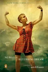 Book cover of No Walls and the Recurring Dream by Ani DiFranco