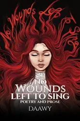 Book cover of No Wounds Left to Sing by Daawy