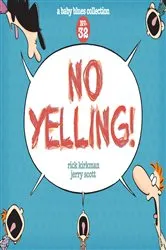 Book cover of No Yelling! by Rick Kirkman