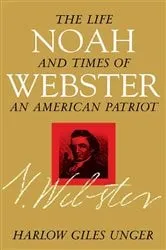 Book cover of Noah Webster by Harlow Giles Unger