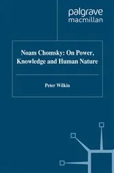 Book cover of Noam Chomsky: On Power, Knowledge and Human Nature by P. Wilkin