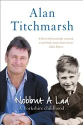 Book cover of Nobbut a Lad by Alan Titchmarsh