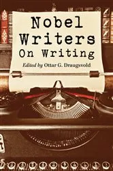 Book cover of Nobel Writers on Writing by Ottar G. Draugsvold