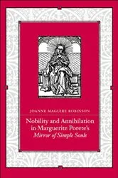 Book cover of Nobility and Annihilation in Marguerite Porete's Mirror of Simple Souls by Joanne Maguire Robinson