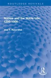 Book cover of Nobles and the Noble Life, 1295-1500 by Joel T. Rosenthal