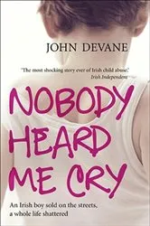Book cover of Nobody Heard Me Cry by John Devane