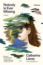 Book cover of Nobody Is Ever Missing by Catherine Lacey