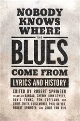 Book cover of Nobody Knows Where the Blues Come From by Robert Springer