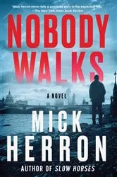Book cover of Nobody Walks by Mick Herron