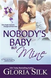 Book cover of Nobody's Baby But Mine by Gloria Silk