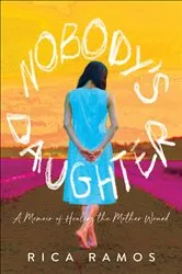 Book cover of Nobody's Daughter by Rica Ramos
