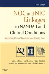 Book cover of NOC and NIC Linkages to NANDA-I and Clinical Conditions (3rd ed.) by Johnson RN, PhD, Marion