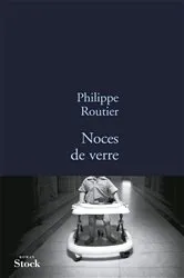 Book cover of Noces de verre by Philippe Routier
