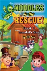 Book cover of Noddles to the Rescue! by Bill Case