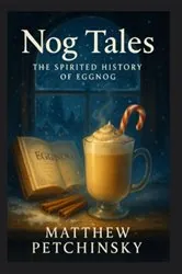 Book cover of Nog Tales by Matthew Petchinsky