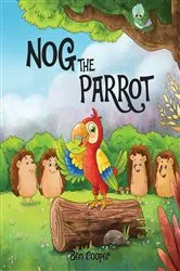 Book cover of Nog The Parrot by Ben Cooper