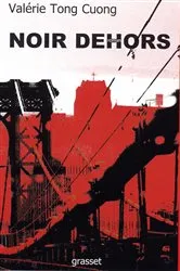 Book cover of Noir dehors by Valérie Tong Cuong