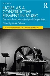 Book cover of Noise as a Constructive Element in Music by Mark Delaere