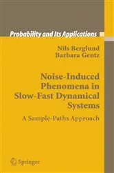 Book cover of Noise-Induced Phenomena in Slow-Fast Dynamical Systems by Unknown