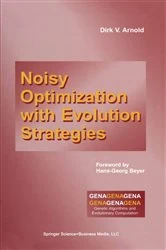 Book cover of Noisy Optimization With Evolution Strategies by Dirk V. Arnold