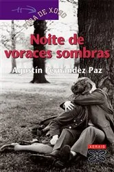 Book cover of Noite de voraces sombras by Agustín Fernández Paz