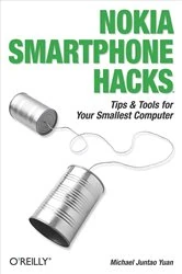 Book cover of Nokia Smartphone Hacks by Michael Juntao Yuan