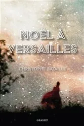 Book cover of Noël à Versailles by Christophe Bataille