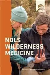 Book cover of NOLS Wilderness Medicine by Tod Schimelpfenig