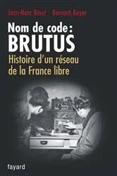 Book cover of Nom de code : BRUTUS by Jean-Marc Binot