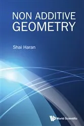Book cover of Non Additive Geometry by Shai Haran
